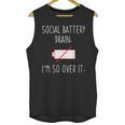 I'm So Over It Saying For Introvert And Shy People Unisex Tank Top I'm So Over It Saying For Introvert And Shy People Unisex Tank Top