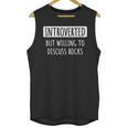 Introvert Introverted But Willing To Discuss Rocks Unisex Tank Top Introvert Introverted But Willing To Discuss Rocks Unisex Tank Top