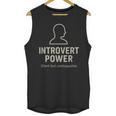 Introvert Power Silent But Unstoppable Unisex Tank Top Introvert Power Silent But Unstoppable Unisex Tank Top