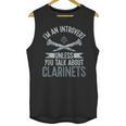 Im An Introvert Unless You Talk About Clarinets Unisex Tank Top Im An Introvert Unless You Talk About Clarinets Unisex Tank Top