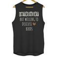 Introvert But Willing To Discuss Birds Bird Watching Birding Unisex Tank Top Introvert But Willing To Discuss Birds Bird Watching Birding Unisex Tank Top
