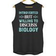 Introverted Biology Science Biologist Introverts Unisex Tank Top Introverted Biology Science Biologist Introverts Unisex Tank Top