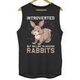 Introverted Rabbits Bunny Lover Rabbit Introvert Unisex Tank Top Introverted Rabbits Bunny Lover Rabbit Introvert Unisex Tank Top