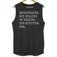 Introverted But Willing To Discuss The Attitude Era Sarcasm Unisex Tank Top Introverted But Willing To Discuss The Attitude Era Sarcasm Unisex Tank Top