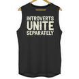 Introverts Unite Separately I Introvert Unisex Tank Top Introverts Unite Separately I Introvert Unisex Tank Top