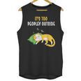 It's Too Peopley Outside Introvert And Cat Lover Men Women Kids Unisex Tank Top It's Too Peopley Outside Introvert And Cat Lover Men Women Kids Unisex Tank Top