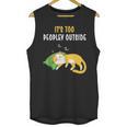 It's Too Peopley Outside Introvert And Cat Lover Unisex Tank Top It's Too Peopley Outside Introvert And Cat Lover Unisex Tank Top