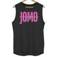 JOMO Joy Of Missing Out For The Introvert Unisex Tank Top JOMO Joy Of Missing Out For The Introvert Unisex Tank Top
