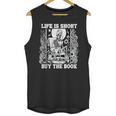 Life Is Short Buy The Book Introvert Skeleton Reading Unisex Tank Top