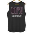 Oops I Don't Care Humor Small Talk Hater Introvert Unisex Tank Top Oops I Don't Care Humor Small Talk Hater Introvert Unisex Tank Top