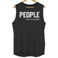 People Not A Big Fan Introvert Sarcasm Mom Dad Joke Unisex Tank Top People Not A Big Fan Introvert Sarcasm Mom Dad Joke Unisex Tank Top