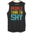 People Think I'm Shy I Introvert Unisex Tank Top People Think I'm Shy I Introvert Unisex Tank Top