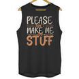 Please Don't Make Me Do Stuff Introvert Teen Lazy Gag Unisex Tank Top Please Don't Make Me Do Stuff Introvert Teen Lazy Gag Unisex Tank Top