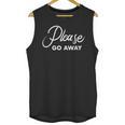 Please Go Away I'm Introverting Sarcastic Introvert Unisex Tank Top Please Go Away I'm Introverting Sarcastic Introvert Unisex Tank Top