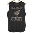 Quail Bird Lover Introvert Quail Unisex Tank Top Quail Bird Lover Introvert Quail Unisex Tank Top