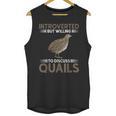 Quail Bird Lover Introvert Quail Unisex Tank Top