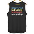 Retro Introverted But Willing Stargazing Lover Unisex Tank Top Retro Introverted But Willing Stargazing Lover Unisex Tank Top