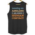 Running On Angling Social Introvert Humor Vintage Unisex Tank Top