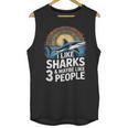 I Like Sharks & Maybe Like 3 People Humor Introverts Summer Unisex Tank Top I Like Sharks & Maybe Like 3 People Humor Introverts Summer Unisex Tank Top