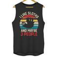 I Like Sloths And Maybe 3 People Sloth Lover Introvert Retro Unisex Tank Top I Like Sloths And Maybe 3 People Sloth Lover Introvert Retro Unisex Tank Top