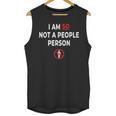 I Am So Not a People Person Antisocial Introvert Mood Unisex Tank Top