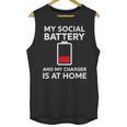 Social Battery Low Charger At Home Antisocial Introvert Unisex Tank Top