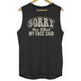 Sorry For What My Face Said Sarcastic Introvert Humor Unisex Tank Top