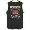Whittling Hobby Woodcarve Introverted Wood Artist Whittler Unisex Tank Top Whittling Hobby Woodcarve Introverted Wood Artist Whittler Unisex Tank Top