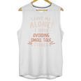 Avoiding Small Talk Issues Anti Social Sarcastic Introvert Unisex Tank Top Avoiding Small Talk Issues Anti Social Sarcastic Introvert Unisex Tank Top