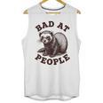 Bad At People Ferret Introvert Saying Slogan Tee Unisex Tank Top Bad At People Ferret Introvert Saying Slogan Tee Unisex Tank Top