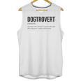 Dogtrovert Definition Dog Lover Introvert Women Men Unisex Tank Top