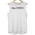 Eew People Introvert Anti-Social Unisex Tank Top Eew People Introvert Anti-Social Unisex Tank Top
