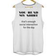 Introvert “You Read My Shirt” Tee T-Shirt Unisex Tank Top Introvert “You Read My Shirt” Tee T-Shirt Unisex Tank Top