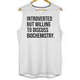 Introverted Biochemist Biochemistry Introvert Unisex Tank Top