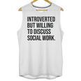 Introverted Caseworker Social Work Introvert Unisex Tank Top Introverted Caseworker Social Work Introvert Unisex Tank Top