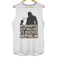 Introverted But Willing To Discuss Nephilim Tee Unisex Tank Top Introverted But Willing To Discuss Nephilim Tee Unisex Tank Top