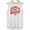 Overstimulated But Festive – Christmas Introvert Humor Unisex Tank Top