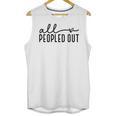All Peopled Out Introvert Unisex Tank Top All Peopled Out Introvert Unisex Tank Top