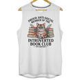 Proud Introverted Book Club Anti Social Reader Pet Cat Unisex Tank Top Proud Introverted Book Club Anti Social Reader Pet Cat Unisex Tank Top