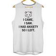 I Came I Saw I Had Anxiety So I Left Introvert Tee Unisex Tank Top