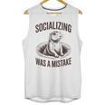 Socializing Was a Mistake Prairie Dog Introverts Humor Unisex Tank Top Socializing Was a Mistake Prairie Dog Introverts Humor Unisex Tank Top