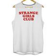 Strange Girls Club Weird Antisocial Introvert Humor Unisex Tank Top