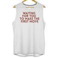 Waiting For You To Make The First Move Introvert Minimal Unisex Tank Top Waiting For You To Make The First Move Introvert Minimal Unisex Tank Top