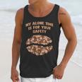 My Alone Time Is For Your Safety Coffee Lover Introvert Unisex Tank Top My Alone Time Is For Your Safety Coffee Lover Introvert Unisex Tank Top