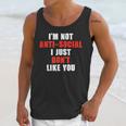 I'm Not Antisocial I Just Don't Like You Introvert Unisex Tank Top I'm Not Antisocial I Just Don't Like You Introvert Unisex Tank Top