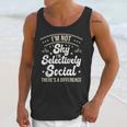 I'm Not Shy Selectively Social Introverted Anti Social Unisex Tank Top
