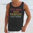 Introvert Its Way Too Peopley Unisex Tank Top Introvert Its Way Too Peopley Unisex Tank Top
