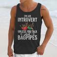 Im An Introvert Unless You Talk About Bagpipes Bagpiper Unisex Tank Top