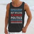 Introvert But Willing To Discuss Politics USA Elections 2024 Unisex Tank Top