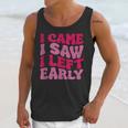 I Came I Saw I Left Early Sarcastic Introvert Saying Unisex Tank Top I Came I Saw I Left Early Sarcastic Introvert Saying Unisex Tank Top